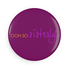 Load image into Gallery viewer, Ooh So Sisterly 3 Year Anniversary Magnet (Purple)
